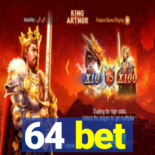 64 bet